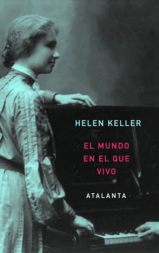 El mundo en el que vivo Helen Keller