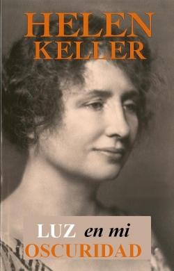 Luz en mi oscuridad Helen Keller